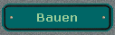 Bauen 